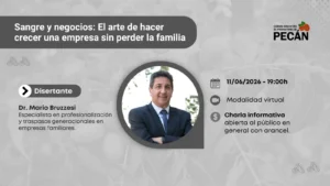 Charla Informativa: “Sangre y negocios: El arte de hacer crecer una empresa sin perder la familia