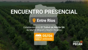 ENCUENTRO ZONAL DE PRODUCTORES DE PECÁN – ENTRE RÍOS