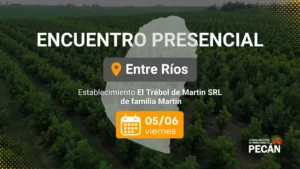 ENCUENTRO ZONAL DE PRODUCTORES DE PECÁN – ENTRE RÍOS